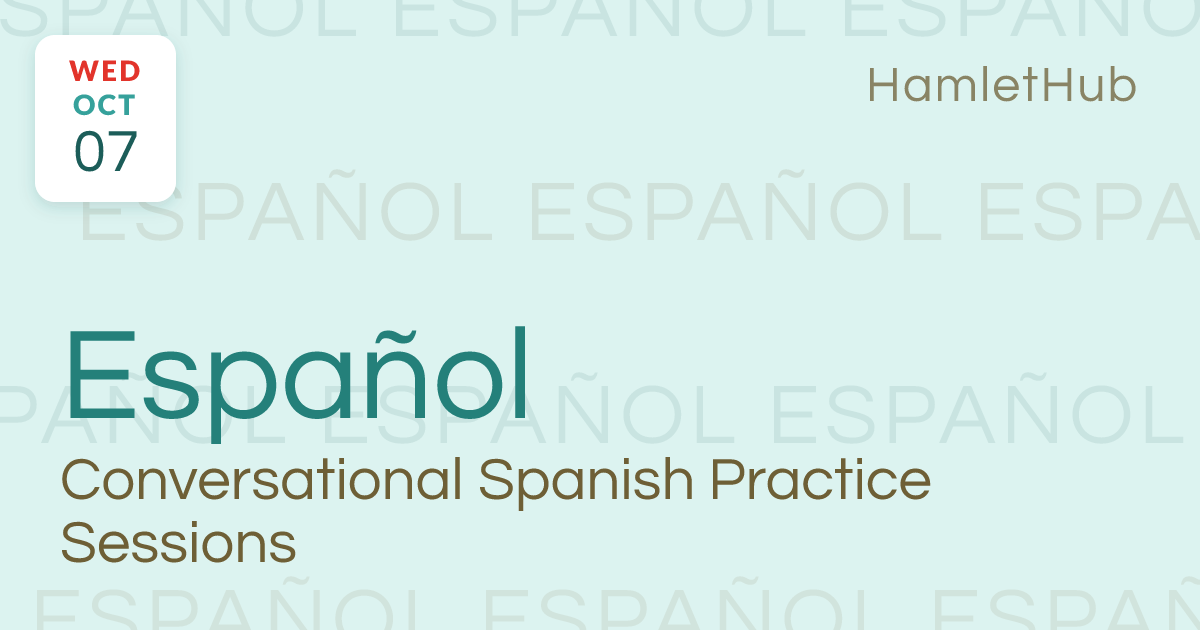El Club en Español: Conversational Spanish Practice Sessions · Oct 7 ...