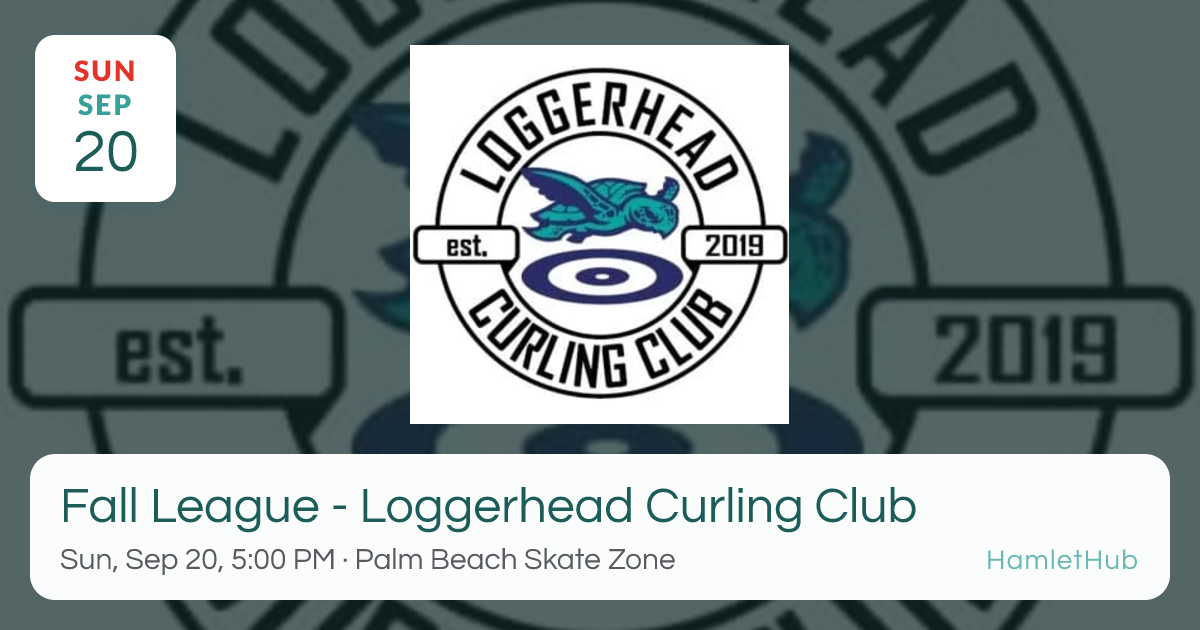 Fall League - Loggerhead Curling Club · Sep 20 · Lake Worth Beach, FL ...