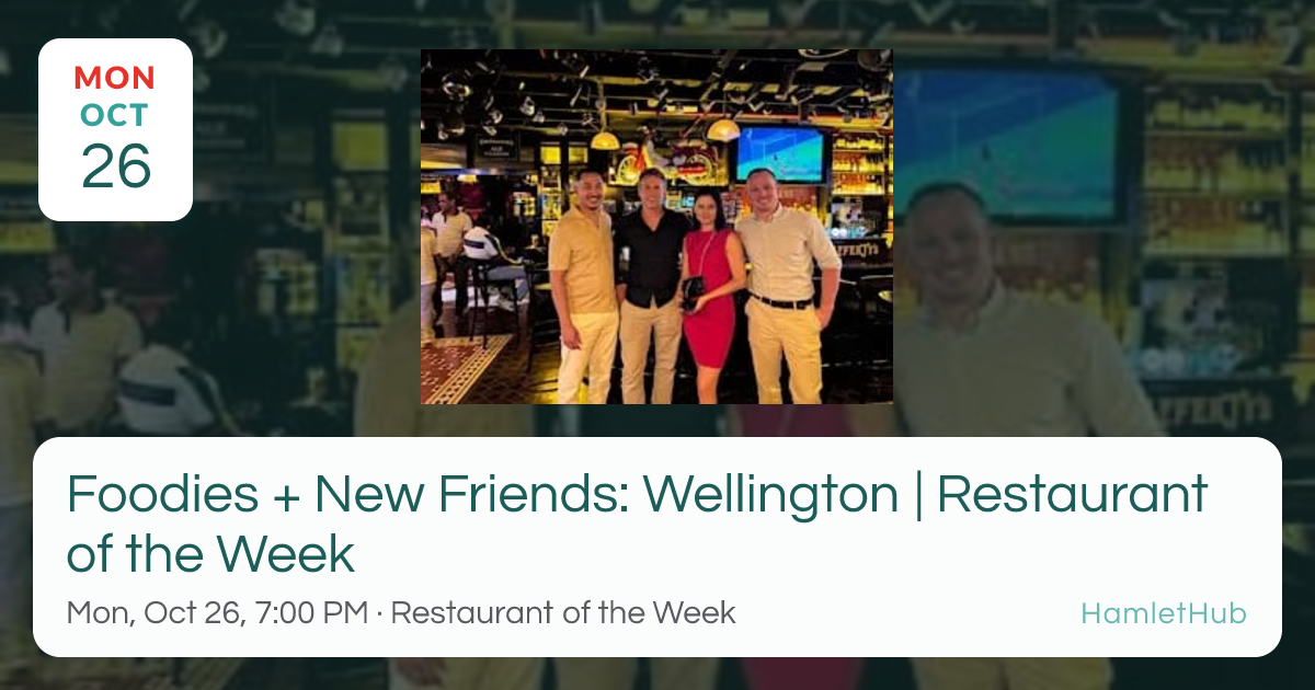 Foodies + New Friends: Wellington | Restaurant of the Week · Oct 26 ...