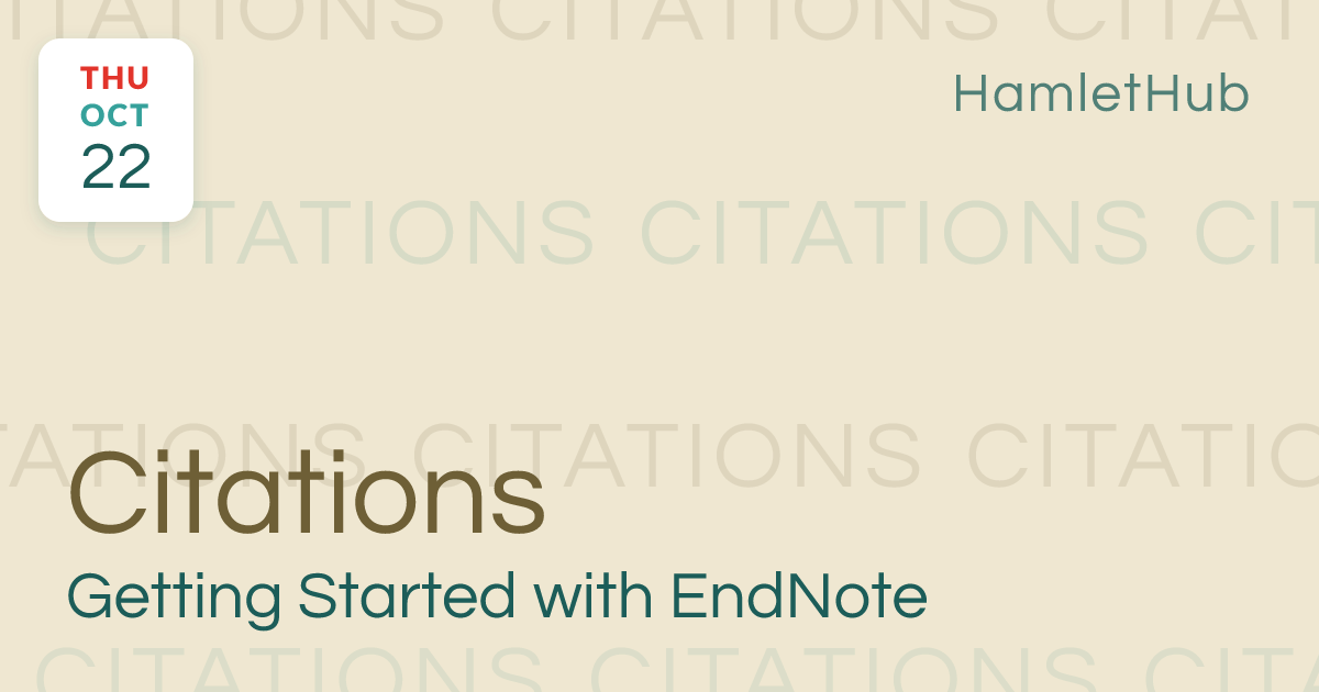 From Sources to Citations: Getting Started with EndNote · Oct 22 · Ly ...