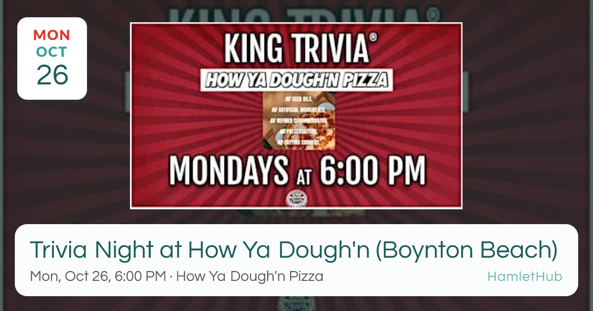 Trivia Night at How Ya Dough'n (Boynton Beach) · Oct 26 · Boynton Beach ...