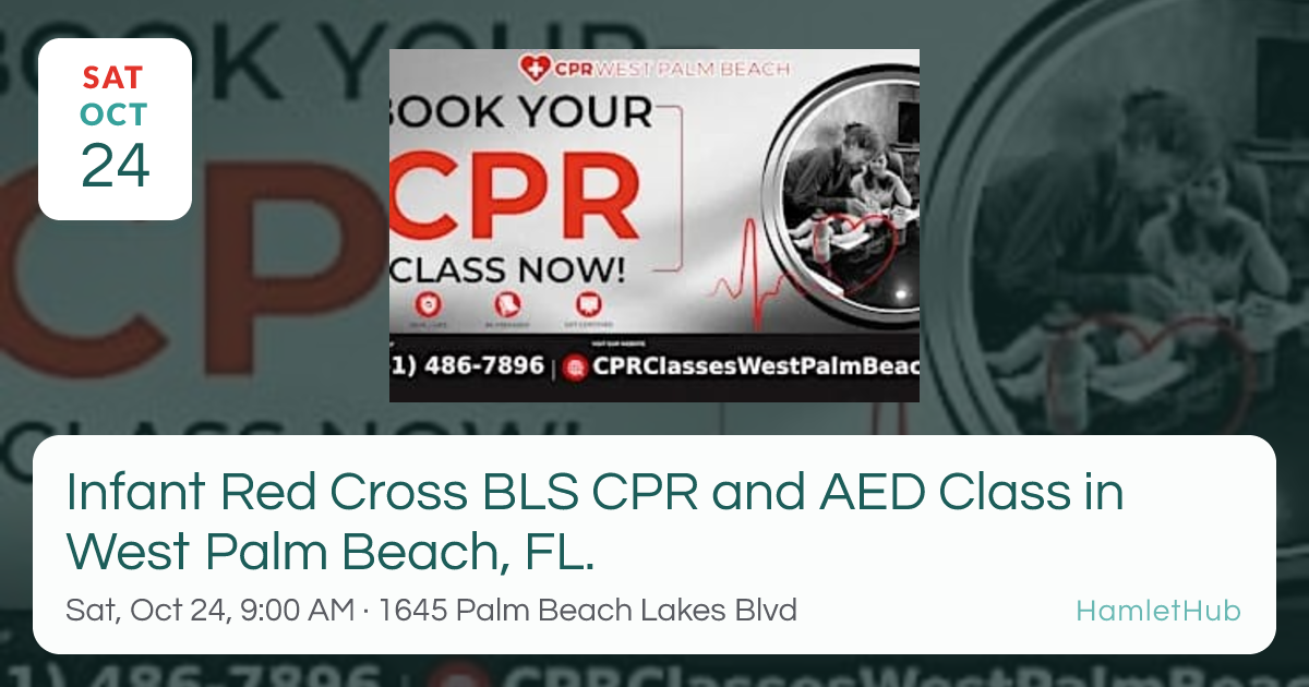 Infant Red Cross BLS CPR and AED Class in West Palm Beach, FL. · Oct 24 ...