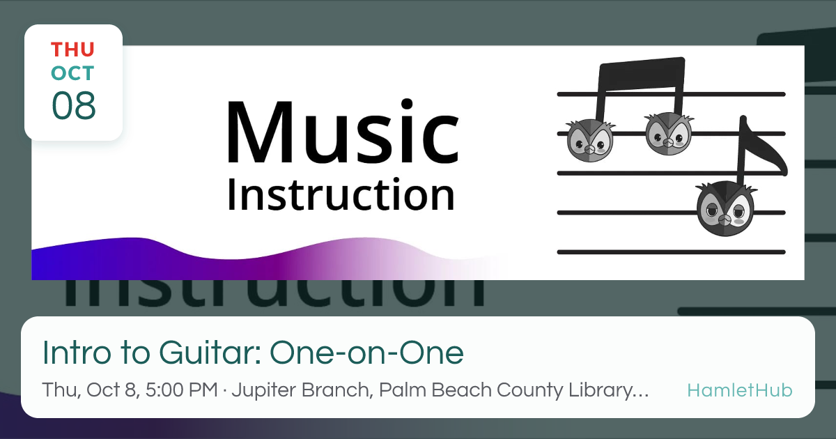 Intro to Guitar: One-on-One · Oct 8 · Jupiter, FL · HamletHub