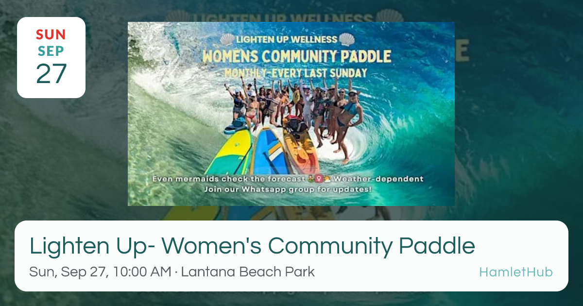 Lighten Up- Women's Community Paddle · Sep 27 · Palm Beach, FL · HamletHub