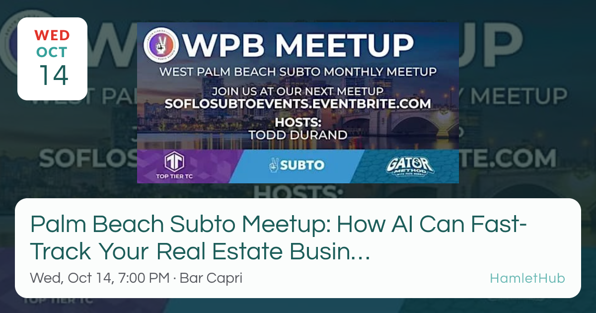 Palm Beach Subto Meetup: How AI Can Fast-Track Your Real Estate ...
