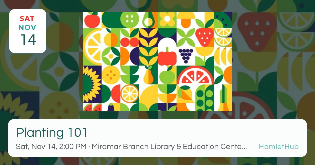 Planting 101 · Nov 14 · Miramar, FL · HamletHub