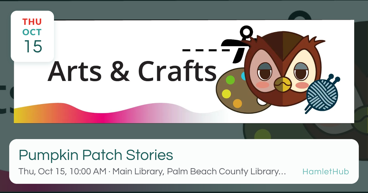 Pumpkin Patch Stories · Oct 15 · West Palm Beach, FL · HamletHub