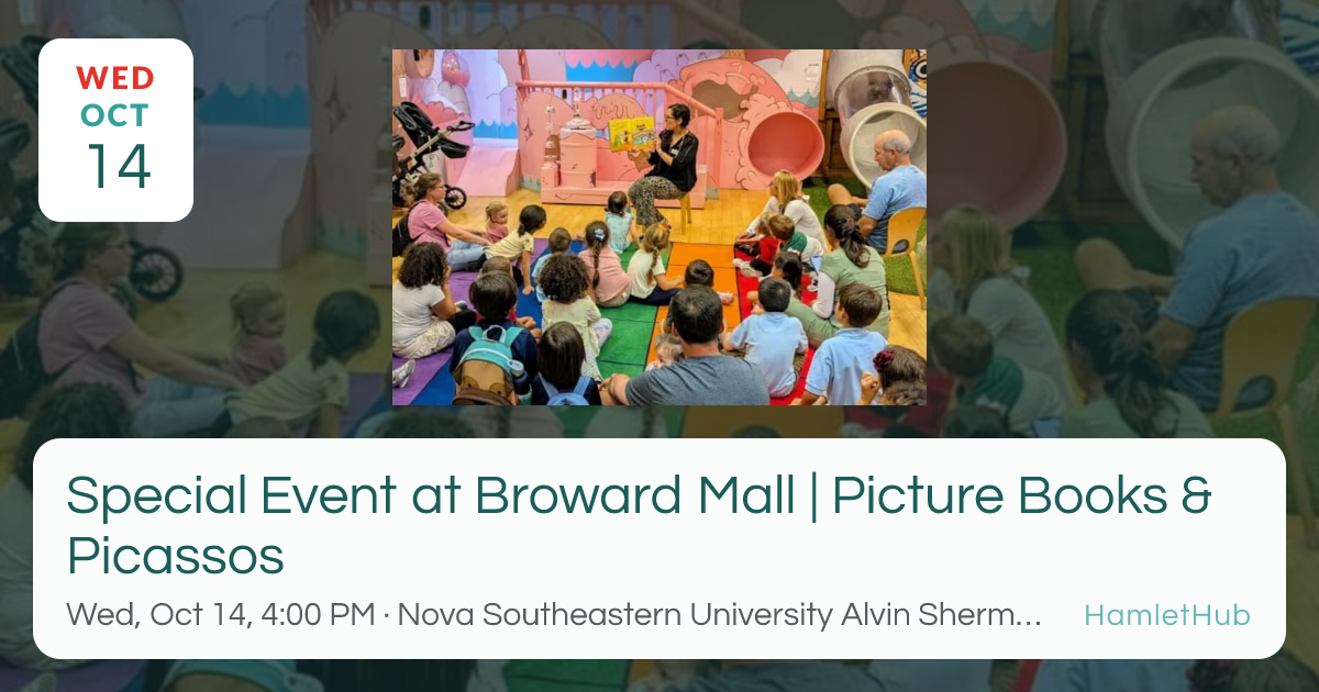 Special Event at Broward Mall | Picture Books & Picassos · Oct 14 ...