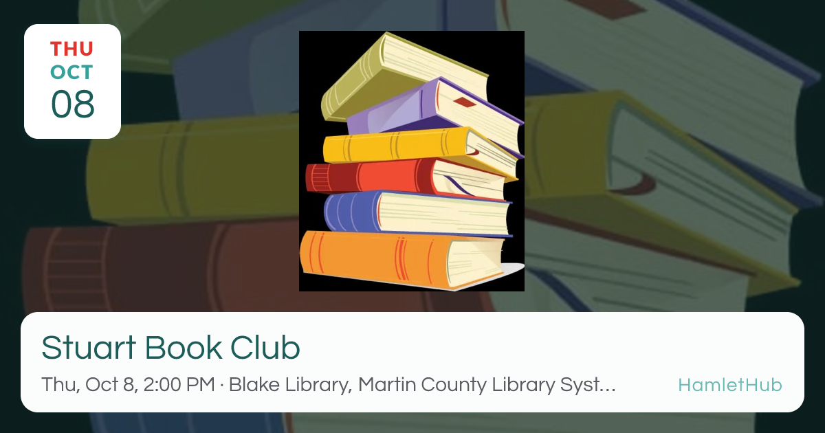 Stuart Book Club · Oct 8 · Stuart, FL · HamletHub