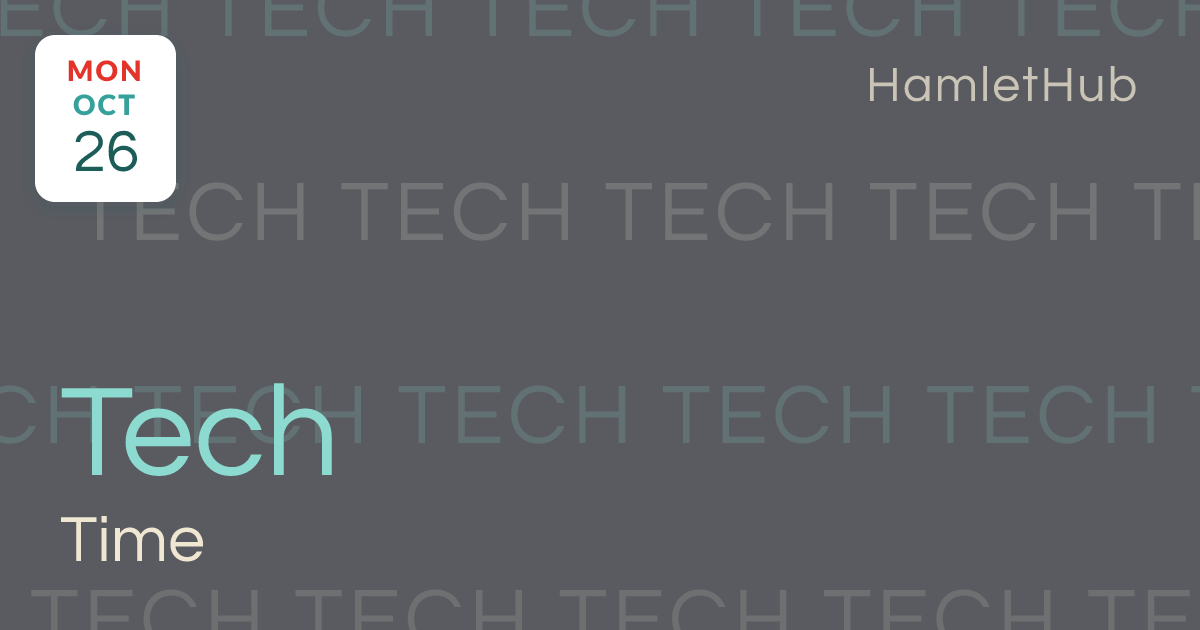Tech Time · Oct 26 · Stuart, FL · HamletHub