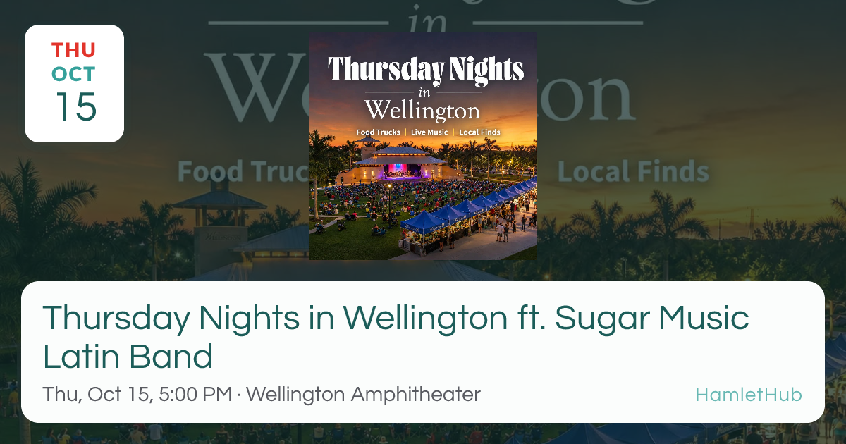 Thursday Nights in Wellington ft. Sugar Music Latin Band · Oct 15 ...